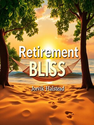 cover image of Retirement Bliss